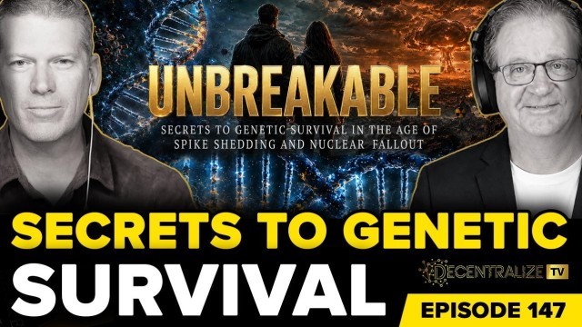 Todd Interviews Mike Adams: UNBREAKABLE—Genetic Survival in the Age of Spike Shedding and Nuclear Fallout
